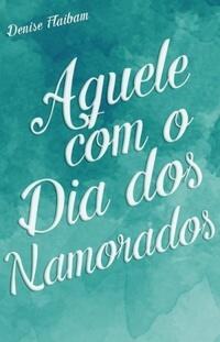 Aquele com o Dia dos Namorados