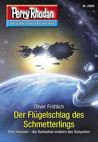 Perry Rhodan 2959: Der Flügelschlag des Schmetterlings: Perry Rhodan-Zyklus "Genesis" (Perry Rhodan-Erstauflage)