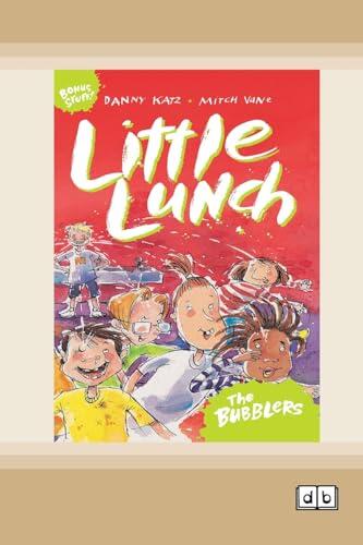 Little Lunch: The Bubblers: Book 3