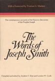 The Words of Joseph Smith: The Contemporary Accounts of the Nauvoo Debates of the Prophet Joseph