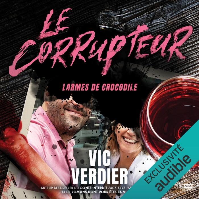 Larmes de crocodile [Crocodile Tears]: Le corrupteur, Livre 6 [The Corruptor, Book 6]