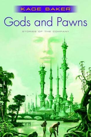 Gods and Pawns: Stories of the Company