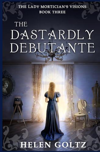 The Dastardly Debutante