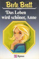 Das Leben wird schöner, Anne