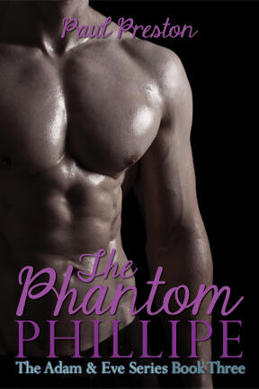 The Phantom Phillipe: The Adam & Eve Series, Book Three