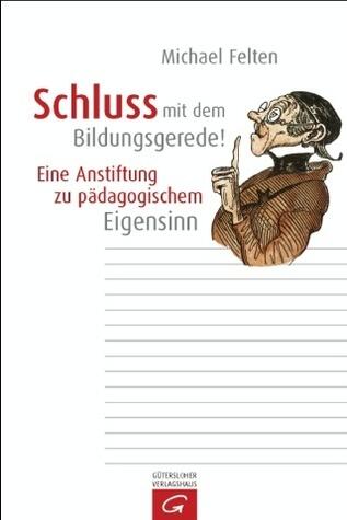 Schluss mit dem Bildungsgerede