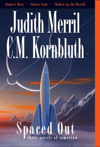 Spaced Out: Three Novels of Tomorrow