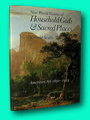 Rare Vincent Scully / NEW WORLD VISIONS OF HOUSEHOLD GODS AND SACRED PLACES 1st ed [Hardcover] Scully, Vincent