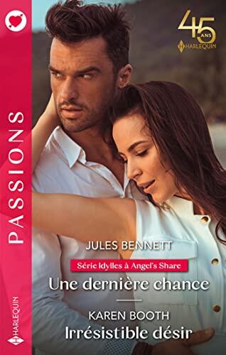 Une dernière chance - Irrésistible désir (Idylles à Angel's Share t. 2)