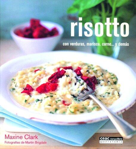 Risotto: Con Verduras, Marisco, Carne... Y Demás