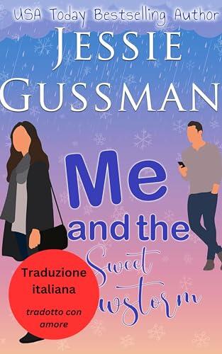 Io e la Dolce Tormenta di Neve (Buon Dolore, Idaho 4) (Italian - Good Grief, ID)