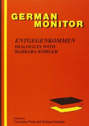 Entgegenkommen: Dialogues With Barbara Köhler (German Monitor)