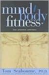 Mind Body Fitness: Focus, Preparation, Performance