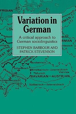 Variation in German: A Critical Approach to German Sociolinguistics