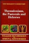 New Testament Commentary:Exposition of Thessalonians, the Pastorals, and Hebrews