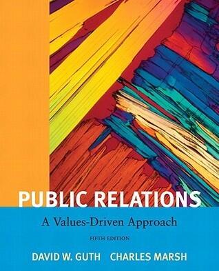 Public Relations: A Value Driven Approach