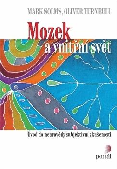 Mozek a vnitřní svět: Úvod do neurovědy subjektivní zkušenosti