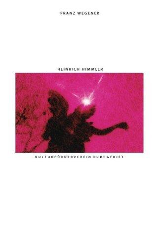 Heinrich Himmler: German Spiritualism, French Occultism and the Reichsführer SS