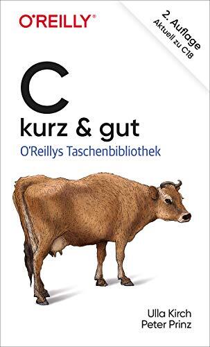 C – kurz & gut (O'Reilly`s kurz & gut)