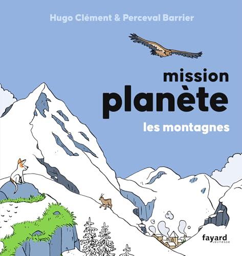Mission Planète vol.6 Les montagnes