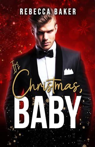 It's Christmas, Baby!: A Christmas Baby with the Boss