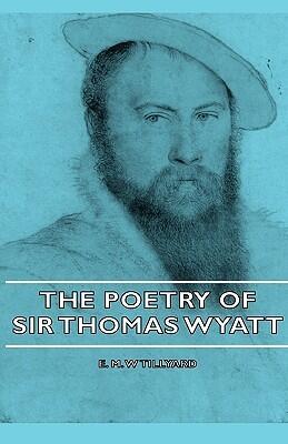 The Poetry of Sir Thomas Wyatt