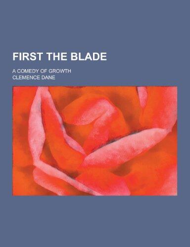 First the Blade: A Comedy of Growth
