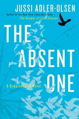 The Absent One: A Department Q Novel