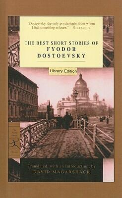 The Best Short Stories of Fyodor Dostoevsky (Modern Library Classics