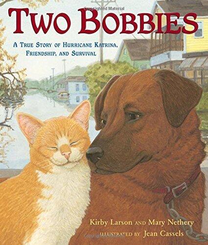 Two Bobbies: A True Story of Hurricane Katrina, Friendship, and Survival
