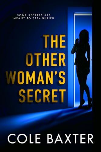 The Other Woman's Secret: An Unputdownable Gripping Psychological Thriller With A Killer Twist