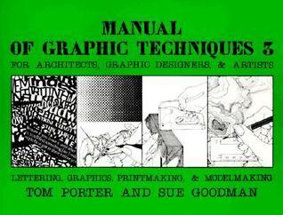 Manual of Graphic Techniques Three: For Architects, Graphic Designers, and Artists