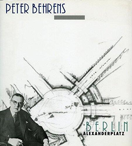 Peter Behrens, Berlin Alexanderplatz: Pläne, Zeichnungen und Photographien zum Wettewerb und der Bebauung, 1929-1932