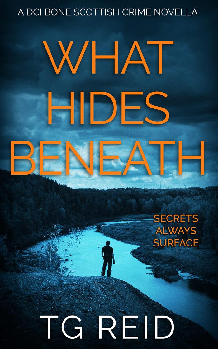 What Hides Beneath: A DCI Bone Scottish Detective Mystery