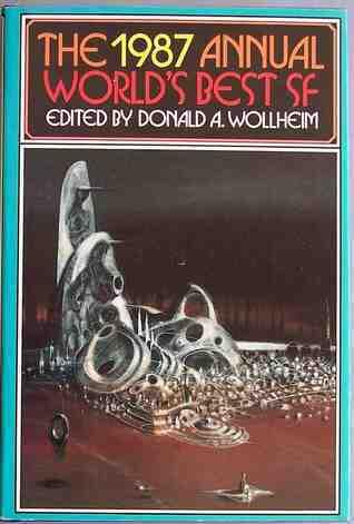 The 1987 Annual World's Best SF
