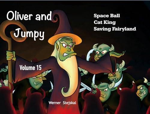 Oliver and Jumpy - Volume 15, English: Space Ball, Cat King, Saving Fairyland