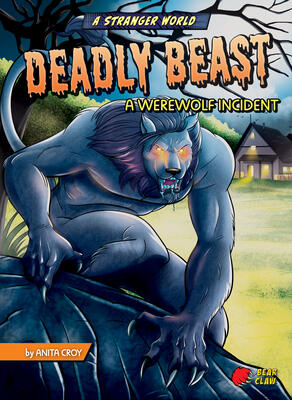 Deadly Beast - Narrative Nonfiction Reading for Grade 3 with Bold Illustrations - Developmental Learning for Young Readers - Bear Claw Books Collection