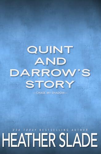 Quint and Darrow's Story: Chase My Shadow