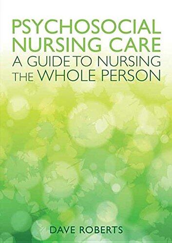 Psychosocial Nursing Care: A Guide to Nursing the Whole Person