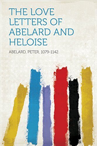 The Love Letters of Abelard and Heloise
