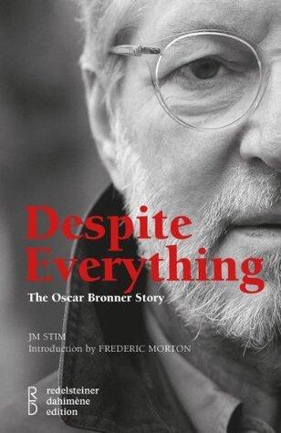 Despite Everything - The Oscar Bronner Story