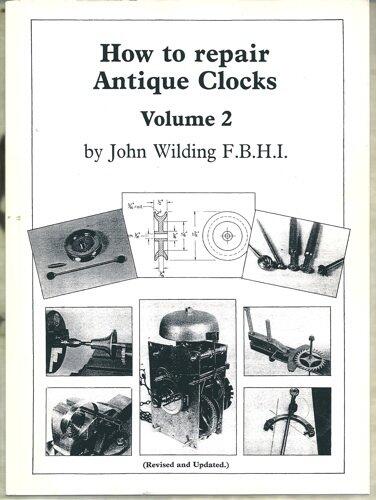 How to Repair Antique Clocks (Volume 2)