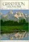 Grand Teton National Park : Where Lightning Walks