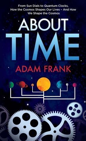 About Time: Cosmology and Culture at the Twilight of the Big Bang