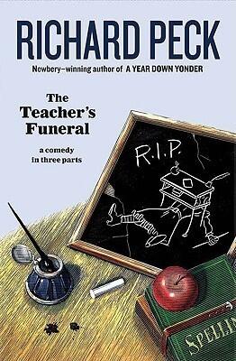 The Teacher's Funeral: A Comedy In Three Parts
