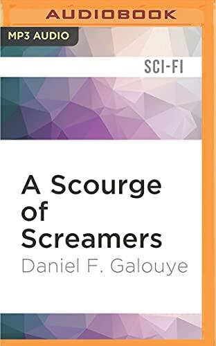 Scourge of Screamers, A