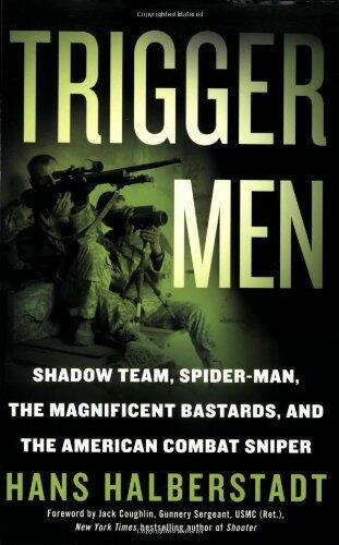 Trigger Men: Shadow Team, Spider-Man, the Magnificent Bastards, and the American Combat Sniper