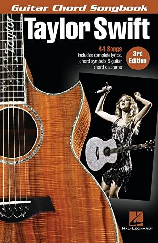Taylor Swift Guitar Chord Songbook | 3rd Edition with 44 Songs, Lyrics and Chord Diagrams | Play Love Story, Shake It Off and You Belong with Me | Sheet Music for Guitarists