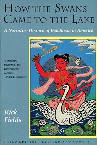 How the Swans Came to the Lake: A Narrative History of Buddhism in America