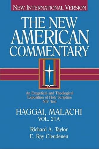 Haggai, Malachi: An Exegetical and Theological Exposition of Holy Scripture